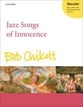 Jazz Songs of Innocence SSA Vocal Score cover